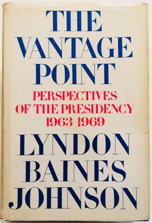 The Vantage Point: Perspectives of the Presidency, 1963-1969