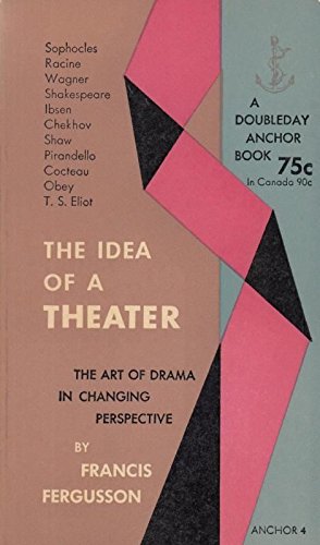 The Idea of a Theater: A Study of Ten Plays