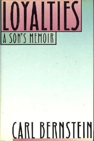 Loyalties : A Son's Memoir