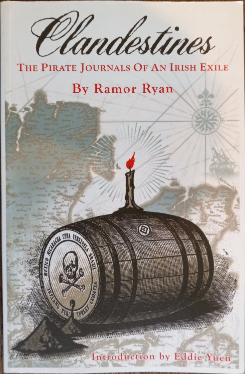 Clandestines: The Pirate Journals of an Irish Exile