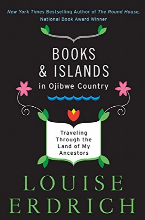 Books and Islands in Ojibwe Country: Traveling Through the Land of My Ancestors