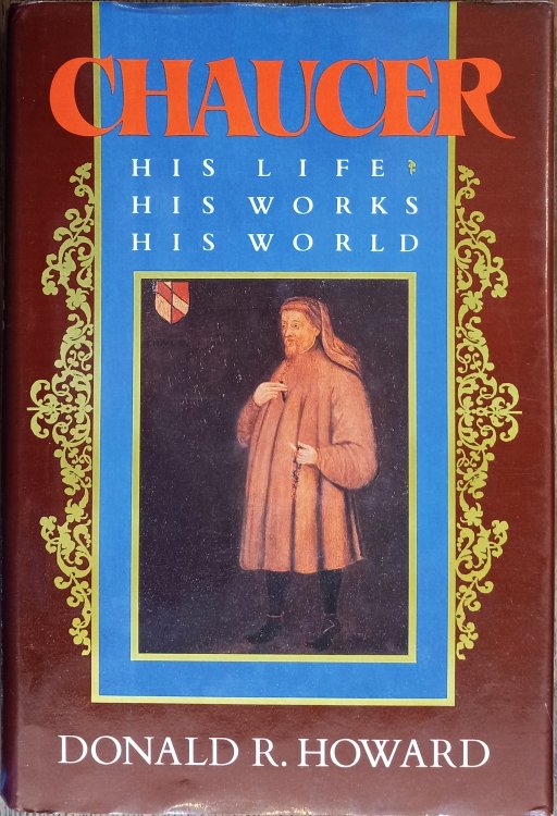 Chaucer: His Life, His Works, His World