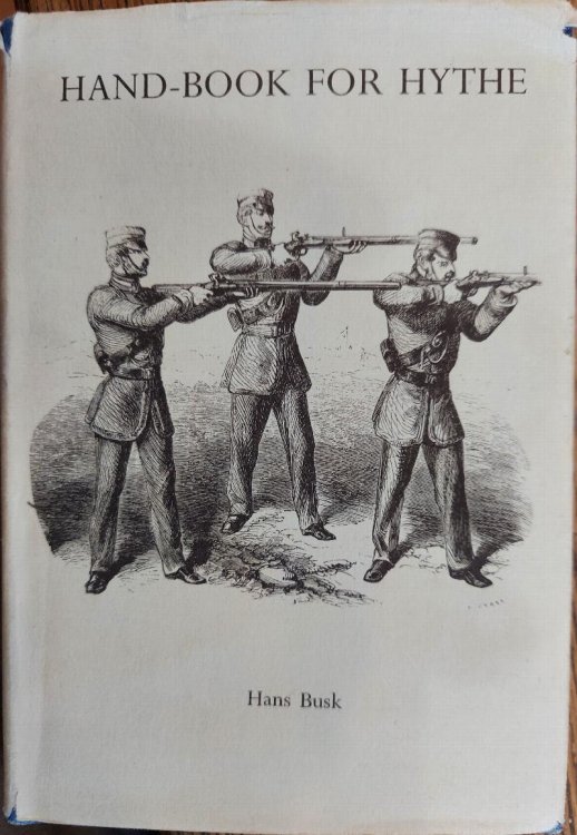 Hand-book for Hythe: Comprising a Familiar Explanation of the Laws of Projectiles and an Introduction to the System of Musketry Now Adopted by All Military Powers