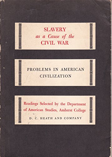 Slavery as a Cause of the Civil War (Problems in American Civilization)