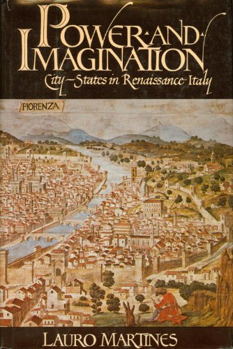 Power and Imagination: City-States in Renaissance Italy