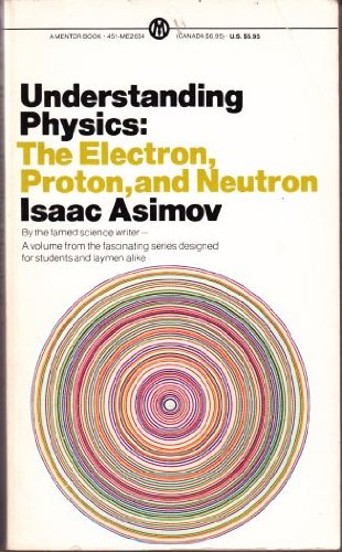 Understanding Physics : The Electron, Proton, and Neutron