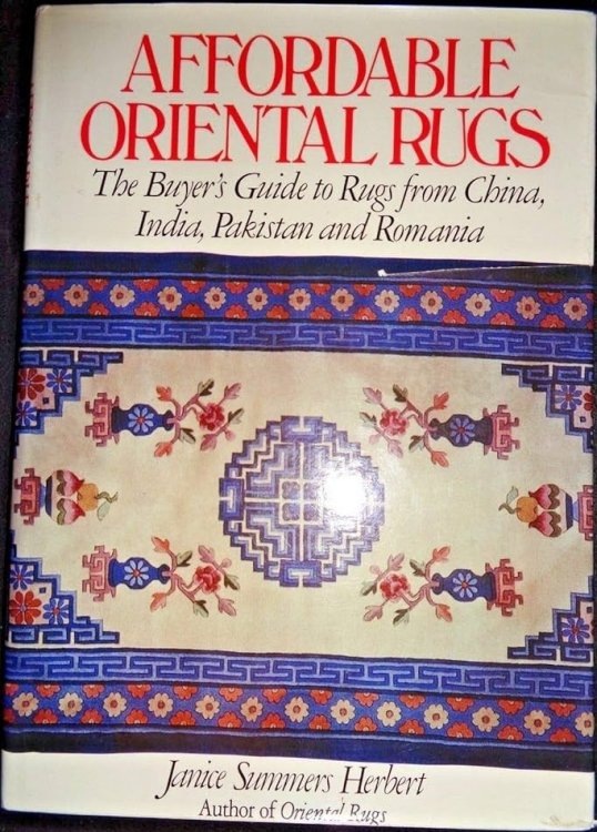 Image for Affordable Oriental Rugs : The Buyer's Guide to Rugs from China, India, Pakistan and Romania Affordable Oriental Rugs : The Buyer's Guide to Rugs from China, India, Pakistan and Romania