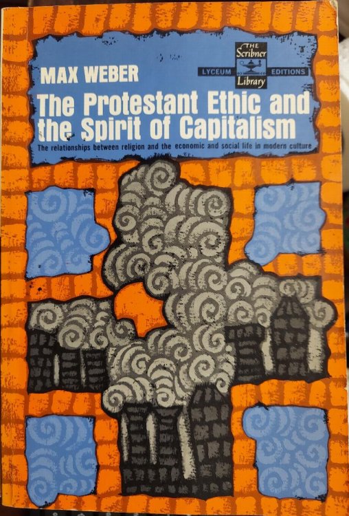 The Protestant Ethic and the Spirit of Capitalism