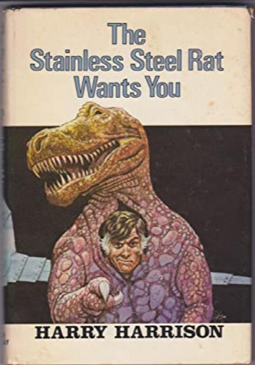 The Stainless Steel Rat Wants You