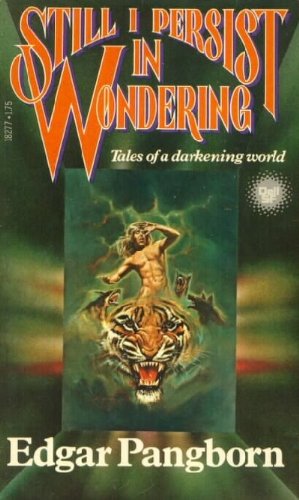 Still I Persist in Wondering: Tales of a Darkening World