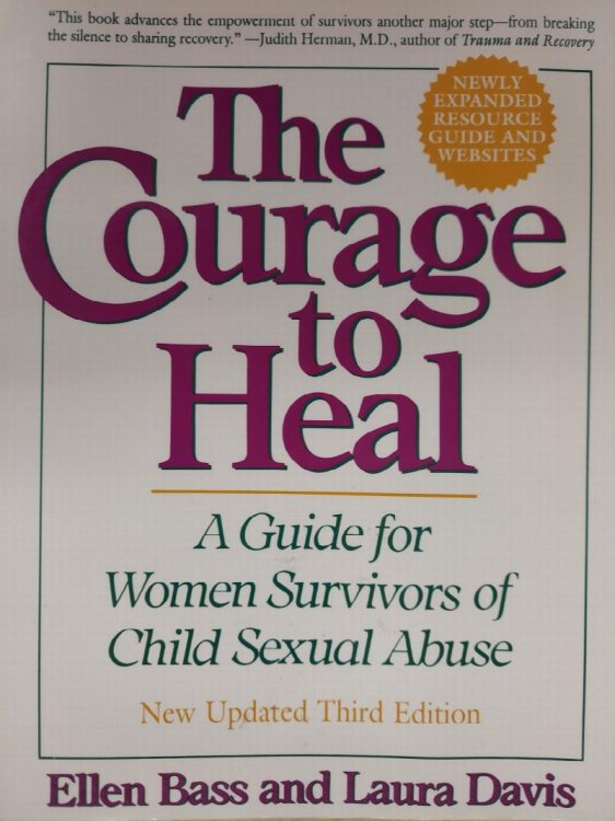 The Courage to Heal: A Guide for Women Survivors of Child Sexual Abuse