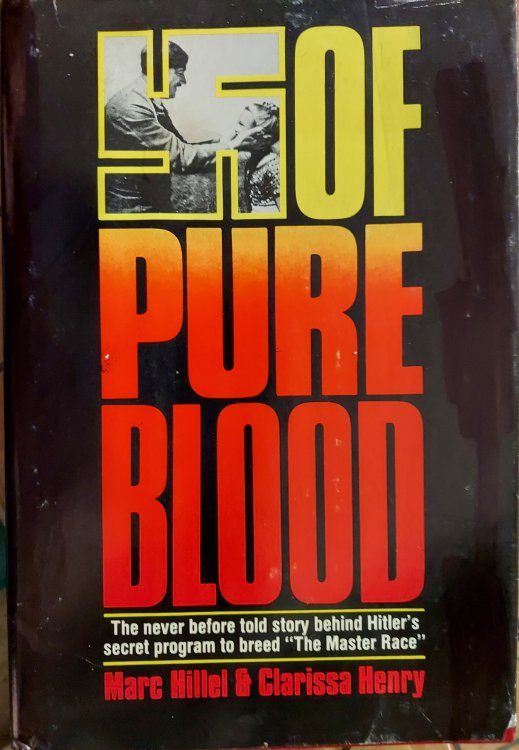 Of Pure Blood: The Never Before Told Story Behind Hitler's Secret Program to Breed 