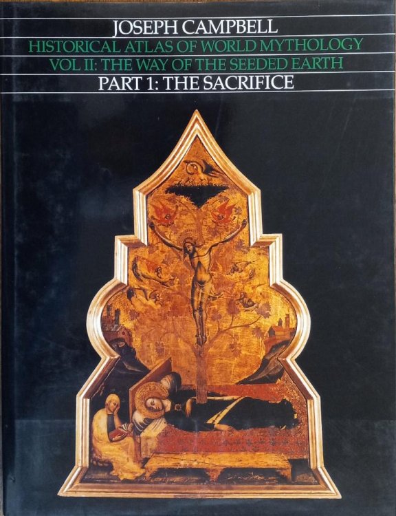 The Way of the Seeded Earth, Part 1: The Sacrifice (Historical Atlas of World Mythology Volume II)