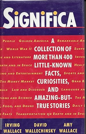 Significa : Unusual or Little Known Facts Which Have Too Much Significance to Qualify as Mere Trivia