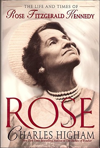 Rose : The Life and Times of Rose Fitzgerald Kennedy