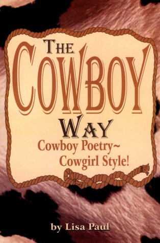 The Cowboy Way: Cowboy Poetry - Cowgirl Style!