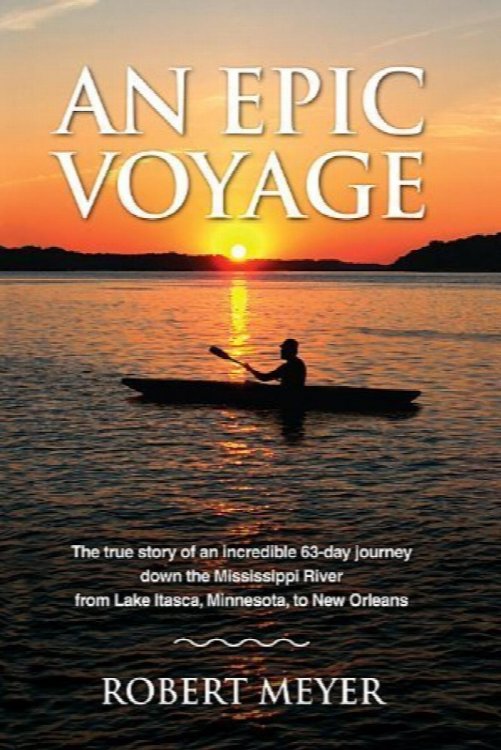 An Epic Voyage : Kayaking the Mississippi River