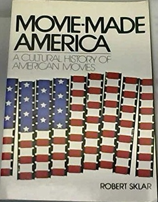 Movie-Made America : A Cultural History of American Movies