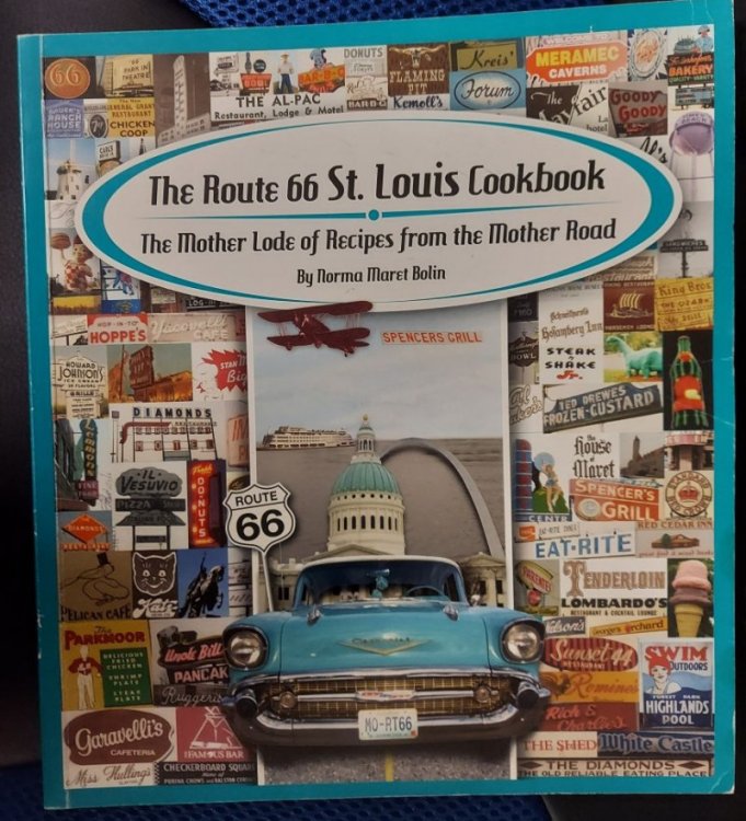 The Route 66 St Louis Cookbook: The Mother Lode of Recipes from the Mother Road