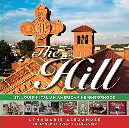 The Hill: St. Louis's Italian American Neighborhood