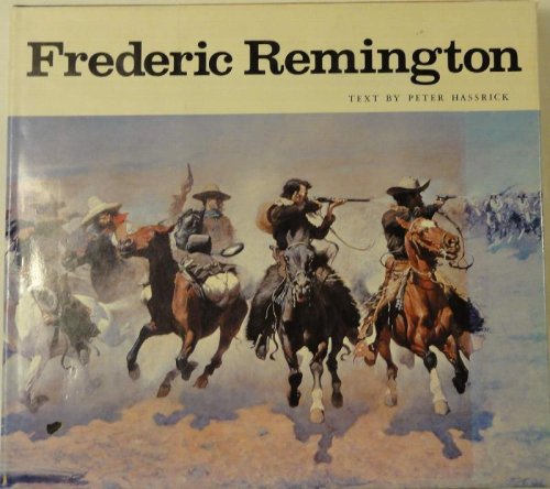 Frederic Remington : Paintings, Drawings, and Sculpture in the Amon Carter Museum and Sid W. Richardson Foundation Collections