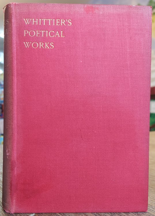 Image for The Poetical Works of John Greenleaf Whittier with Prefatory Memoir, Etc. The Poetical Works of John Greenleaf Whittier with Prefatory Memoir, Etc.