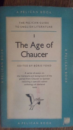 The Age of Chaucer (The Pelican Guide to English Literature Vol. 1)