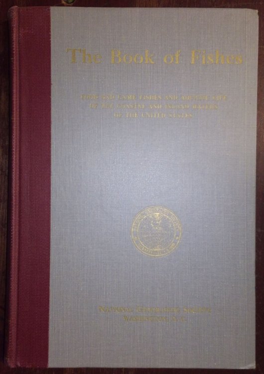 The Book of Fishes: Food and Game Fishes and Aquatic Life of the Coastal and Inland Waters of the United States (1952 edition)