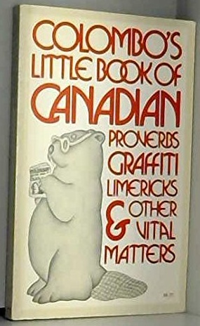 Colombo's Little Book of Proverbs, Graffiti, Limericks and Other Vital Matters