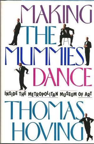 Making the Mummies Dance : The Inside Story of the Metropolitan Museum of Art