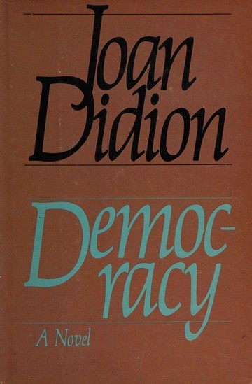 Democracy : A Novel
