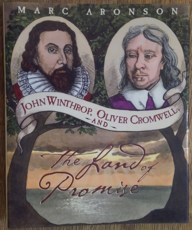 John Winthrop, Oliver Cromwell, and the Land of Promise