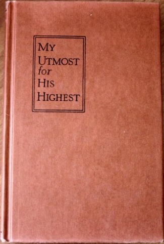My Utmost for His Highest: Selections for the Year