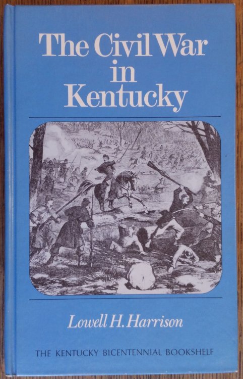 Image for The Civil War in Kentucky (The Kentucky Bicentennial Bookshelf) The Civil War in Kentucky (The Kentucky Bicentennial Bookshelf)