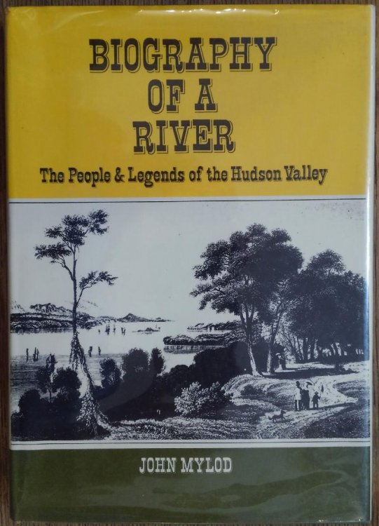 Biography of a River: The People & Legends of the Hudson Valley