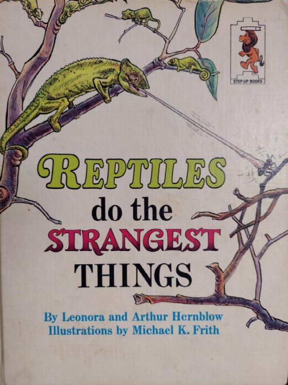 Reptiles Do the Strangest Things (Step-Up Books)
