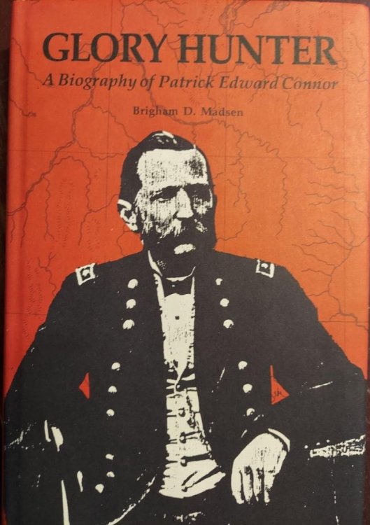 Glory Hunter: A Biography of Patrick Edward Connor