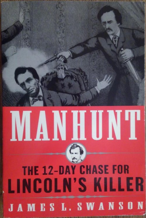 Manhunt: The 12-Day Chase for Lincoln's Killer
