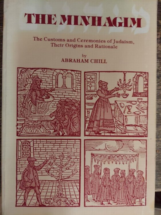 The Minhagim : The Customs and Ceremonies of Judaism, Their Origins and Rationale