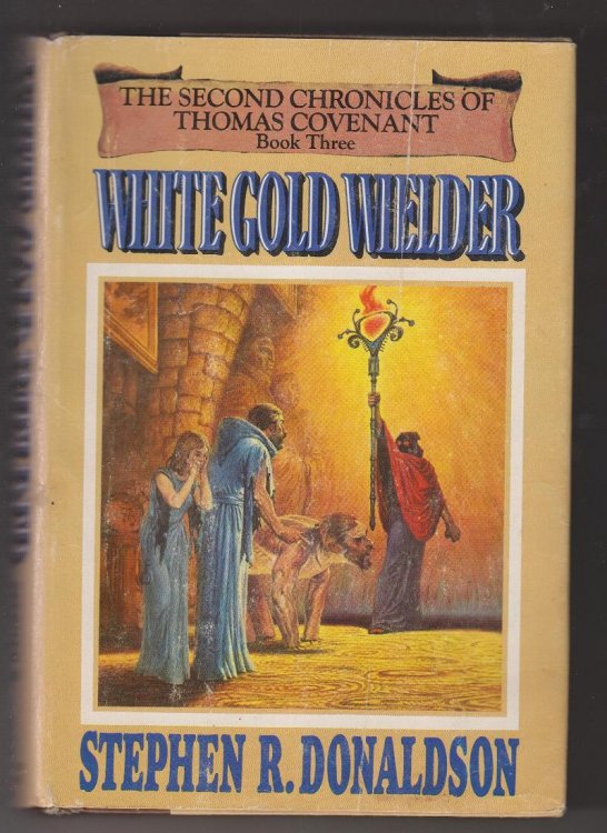 Image for White Gold Wielder - Book Three of The Second Chronicles of Thomas Covenant White Gold Wielder - Book Three of The Second Chronicles of Thomas Covenant