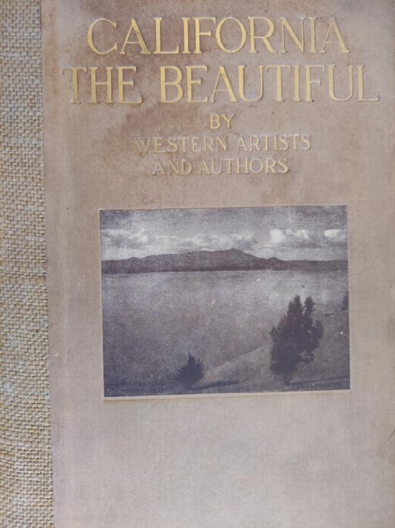 California the Beautiful : Camera Studies By California Artists