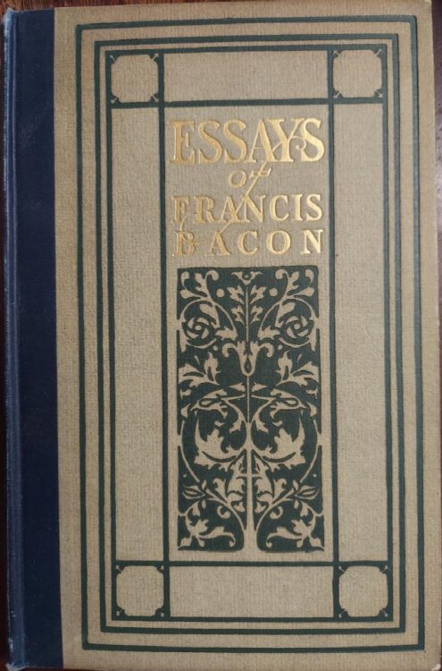 The Essays or Counsels Civil & Moral of Francis Bacon