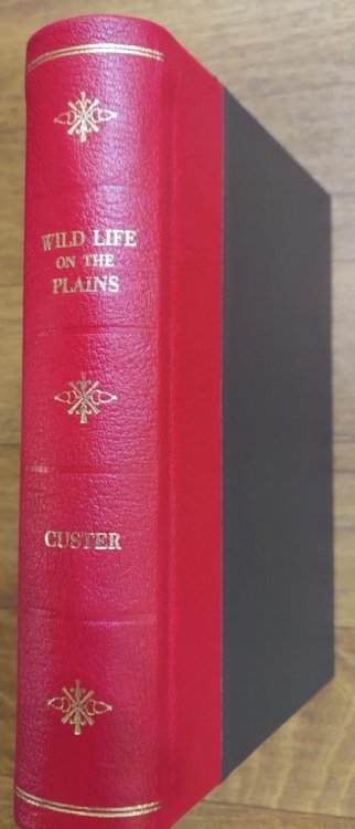 Wild Life on the Plains and Horrors of Indian Warfare with a Graphic Account of His Last Fight on the Little Big Horn, as told by his Wily Foe Sitting Bull also Sketches and Anecdotes of the Most Renowned Guides, Scouts and Plainsmen of the West. General