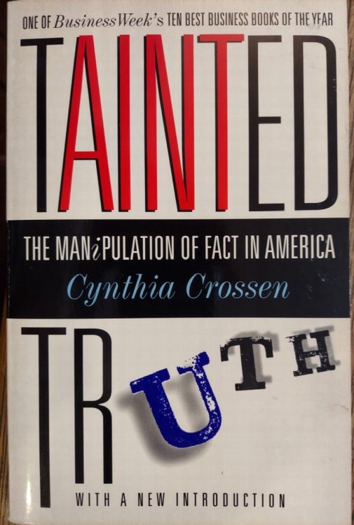 Tainted Truth: The Manipulation of Fact In America