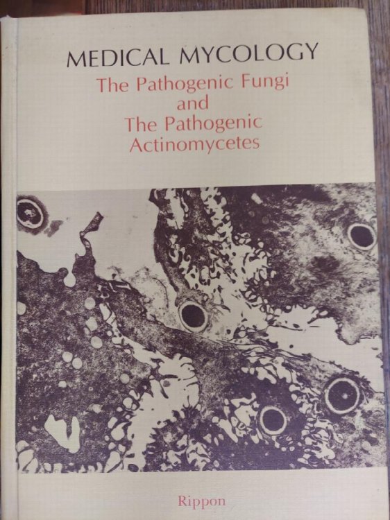 Medical Mycology;: The Pathogenic Fungi and the Pathogenic Actinomycetes