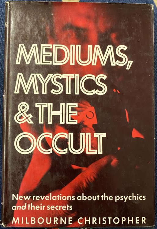 Mediums, Mystics and the Occult