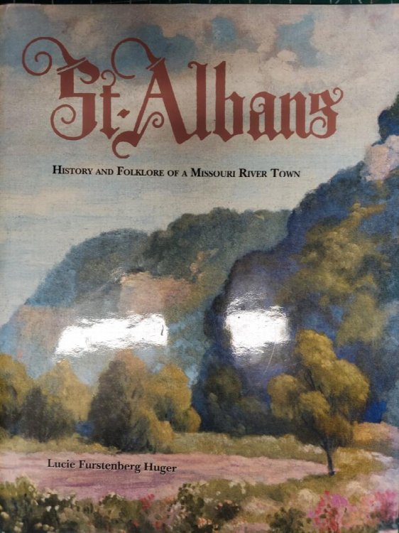St. Albans : History and Folklore of a Missouri River Town