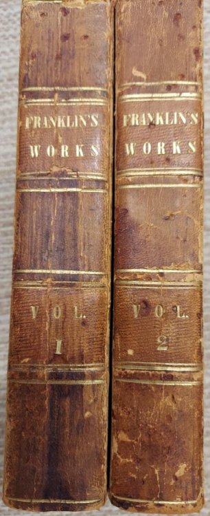 Memoirs of Benjamin Franklin, Written By Himself and Continued By His Grandson and Others (In Two Volumes)