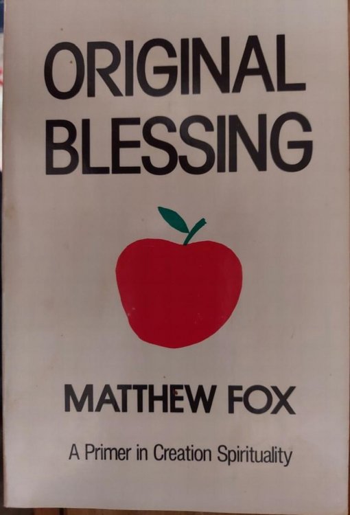 Original Blessing : A Primer in Creation Spirituality