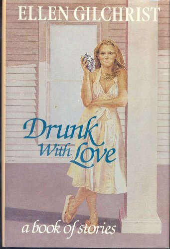 Drunk With Love: A Book of Stories